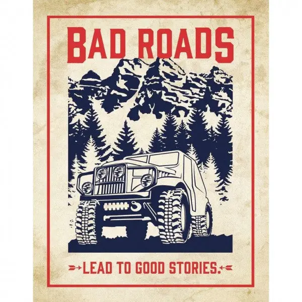 Bad Roads Lead To Good Stories Metal Sign Reproduction 32Cm X 41Cm - Msi2244 1