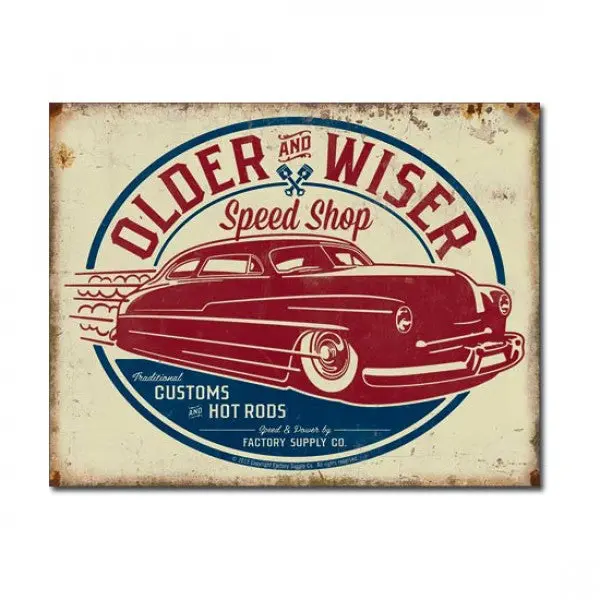 Older + Wiser Speed Shop Hot Rods + Customs Metal Sign Reproduction 41Cm X 32Cm - Msi1962 1