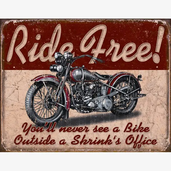 Ride Free You'll Never See A Bike Metal Sign Reproduction 41Cm X 32Cm - Msi1699 1